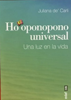 Ho'oponopono universal: Una luz en la vida 