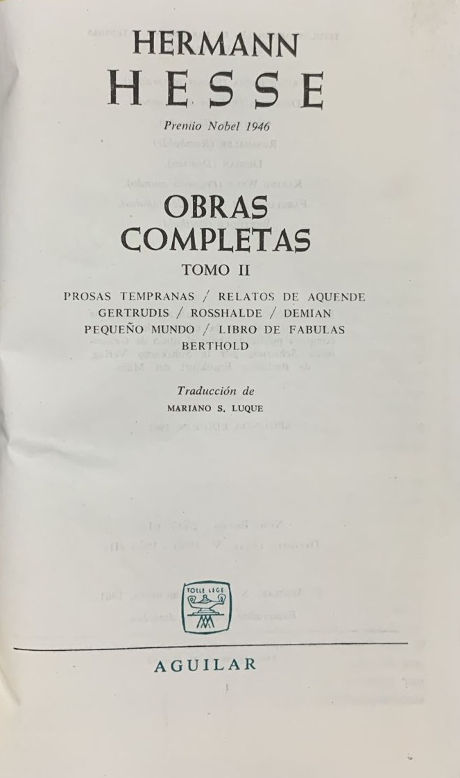 Obras Completas Tomo II: Prosas tempranas, Relatos de aquende, Gertrudis, Rosshalde, Demian, Pequeño mundo, Libro de fabulas, Berthold