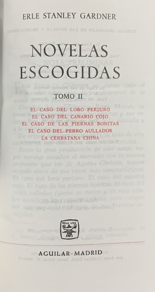 Novelas Escogidas Tomo II: El caso del loro perjuro, El caso del canario cojo, El caso de las piernas bonitas, El caso del perro aullando, La cerbatana china 