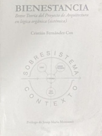 Bienestancia: Breve teoría del proyecto de arquitectura en lógica orgánica (sistémica)