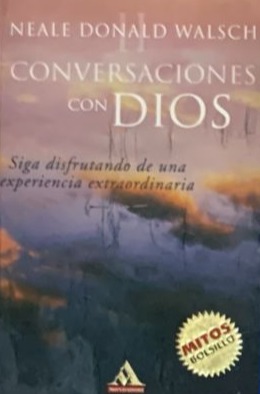 Conversaciones con Dios: Siga disfrutando de una experiencia extraordinaria