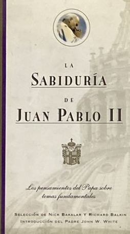 La sabiduría de Juan Pablo II