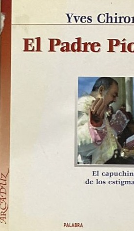 El Padre Pío: El capuchino de los estigmas 