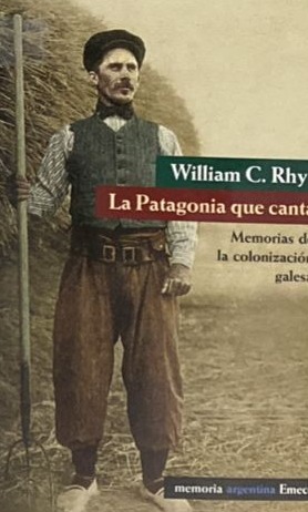 La Patagonia que canta: Memorias de la colonización galesa 