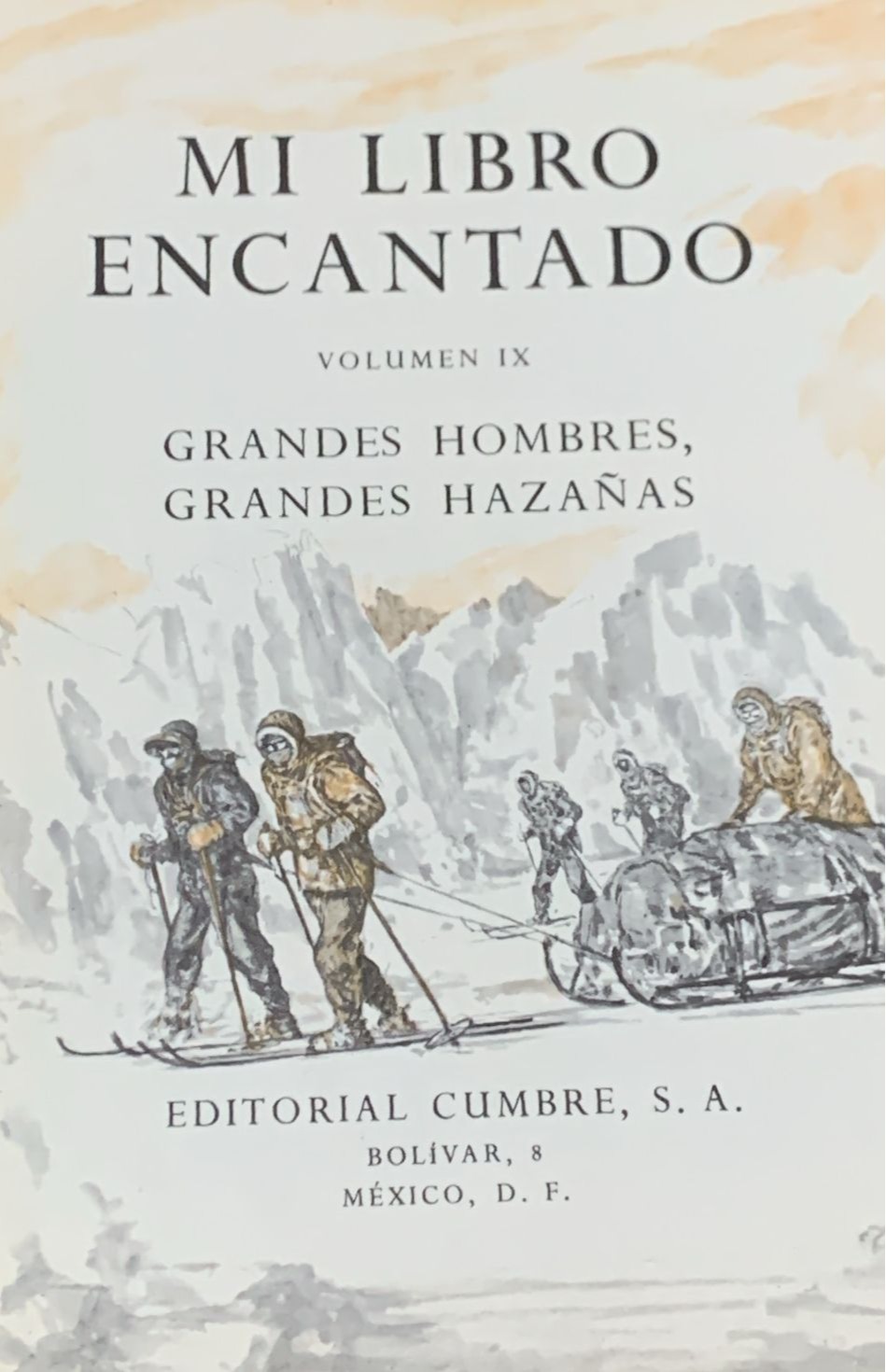 Mi libro encantado: Grandes hombres, grandes hazañas, Volumen IX / Tapa Dura