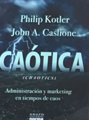 Caótica (Chaotics) Administración y marketing en tiempos de caos / Tapa Dura