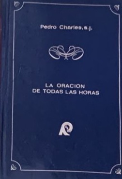 La oración de todas las horas / Tapa Dura