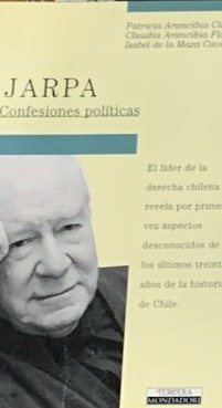 Jarpa: Confesiones políticas