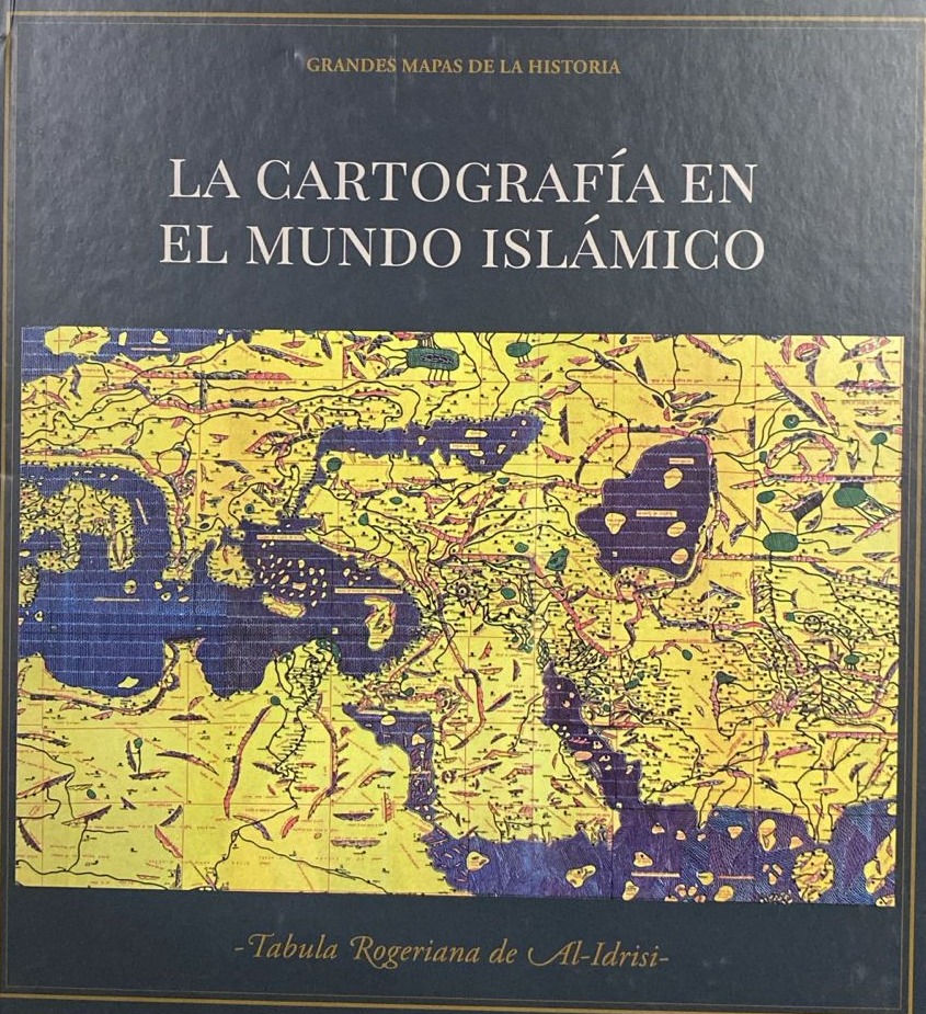 La cartografía en el mundo islámico / Tapa Dura