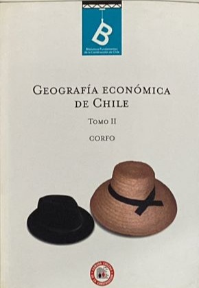 Geografía económica de Chile, Tomo II