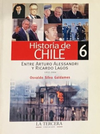 Historia de Chile 6: Entre Arturo Alessandri y Ricardo Lagos, 1932 - 2004