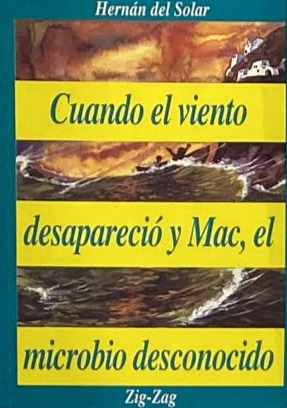 Cuando el viento desapareció y Mac, el microbio desconocido