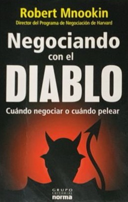 Negociando con el diablo: Cuándo negociar o cuándo pelear