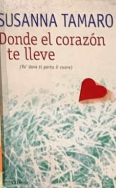 Donde el corazón te lleve (Va' dove ti porta il cuore)