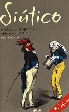 Siútico: Arribismo, abajismo y vida social en Chile