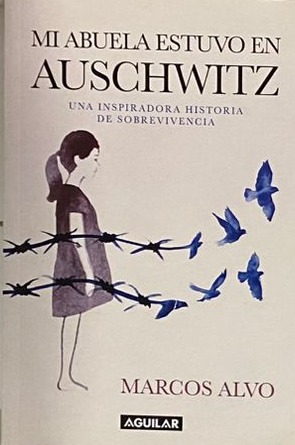 Mi abuela estuvo en Auschwitz