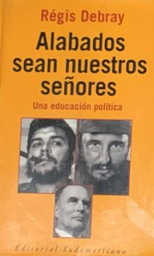 Alabados sean nuestros señores: Una educación política