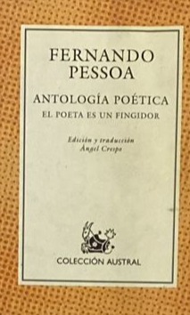 Antología poética: El poeta es un fingidor