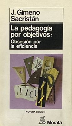 La pedagogía por objetivos: Obsesión por la eficiencia 