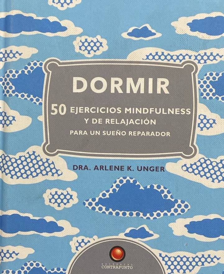 Dormir: 50 ejercicios mindfulness y de relajación para un sueño reparador / Tapa Dura