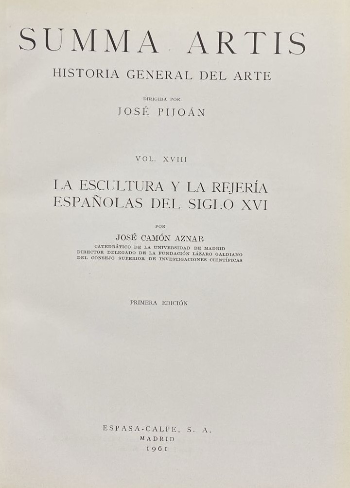 Summa Artis Vol. XVIII: La escultura y la rejería españolas del siglo XVI / Tapa Dura
