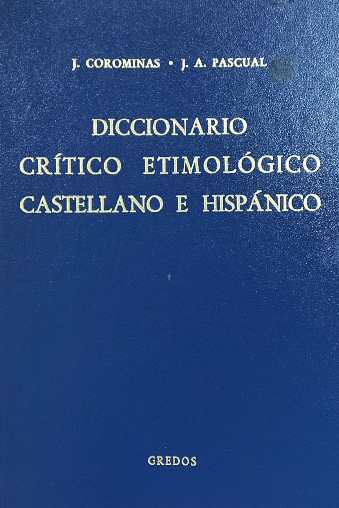 Diccionario crítico etimológico castellano e hispánico / Tapa Dura