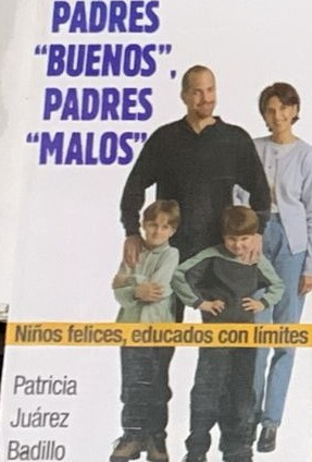 Padres "buenos", padres "malos": Niños felices, educados con limites 