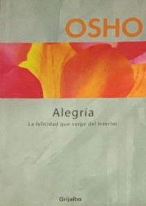 Alegría: La felicidad surge del interior