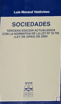 Sociedades (Tercera edición actualizada con la normativa de la ley N 19.705 (Ley de Opas) de 2000)