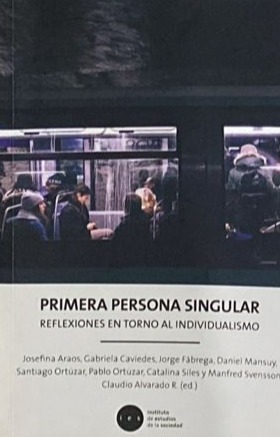 Primera persona singular: Reflexiones en torno al individualismo 