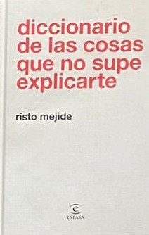 Diccionario de las cosas que no supe explicarte / Tapa Dura
