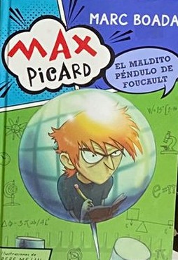 Max Picard y el maldito péndulo de Foucault / Tapa Dura