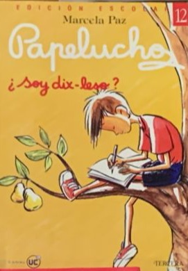 Papelucho (12) ¿Soy dix-leso?