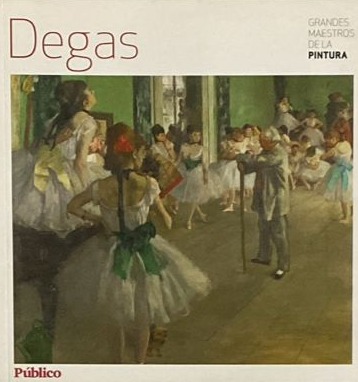 Grandes Maestros de la Pintura: Degas