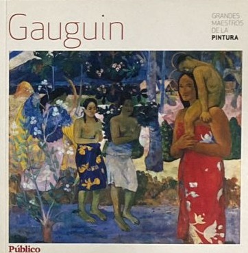 Grandes Maestros de la Pintura: Gauguin