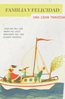 Familia y felicidad: una gran travesía