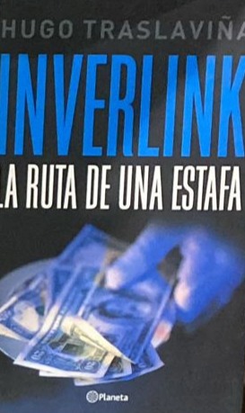 Inverlink: La ruta de una estafa