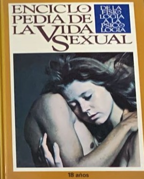 Enciclopedia de la vida sexual 18 años (De la fisiología a la psicología) / Tapa Dura