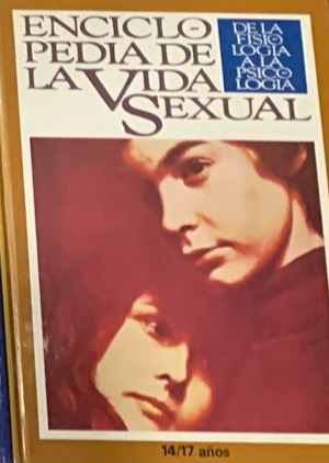 Enciclopedia de la vida sexual 14/17 años (De la fisiología a la psicología) / Tapa Dura