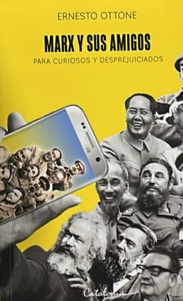Marx y sus amigos: Para curiosos y desprejuiciados 