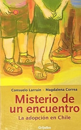Misterio de un encuentro: La adopción en Chile
