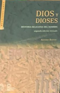 Dios y dioses: Historia religiosa del hombre 