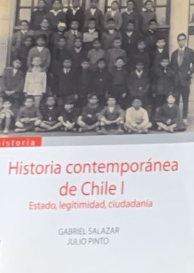 Historia contemporánea de Chile I : Estado, legitimidad, ciudadanía
