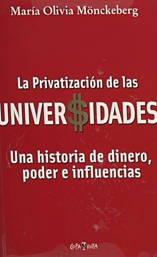 La privatización de las universidades: Una historia de dinero, poder e influencias