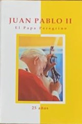 Juan Pablo II: El papa Peregrino / Tapa Dura