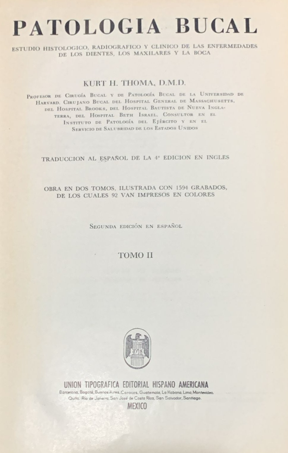 Patología Bucal: Estudio Histológico, radiográfico y clínico de las enfermedades de los dientes, los maxilares y la boca (Tomo II) / Tapa Dura