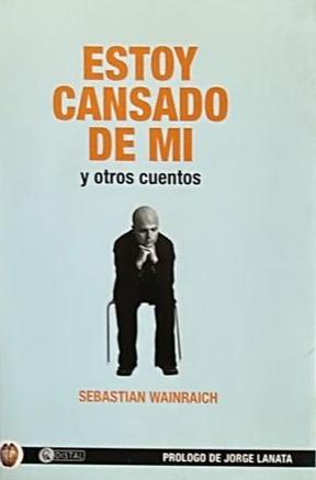 Estoy cansado de mí y otros cuentos