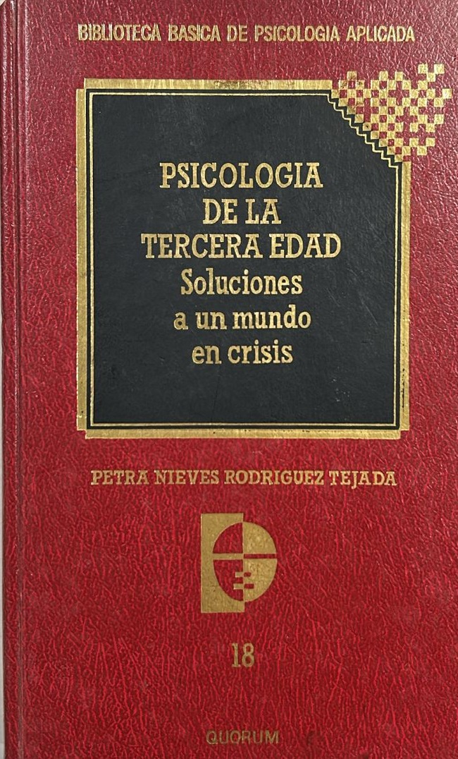 Psicología de la tercera edad: Soluciones a un mundo en crisis, 18 / Tapa Dura