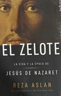El Zelote: La vida y la época de Jesús de Nazaret