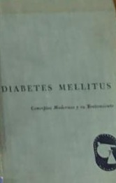 Diabetes Mellitus: Conceptos modernos y su tratamiento